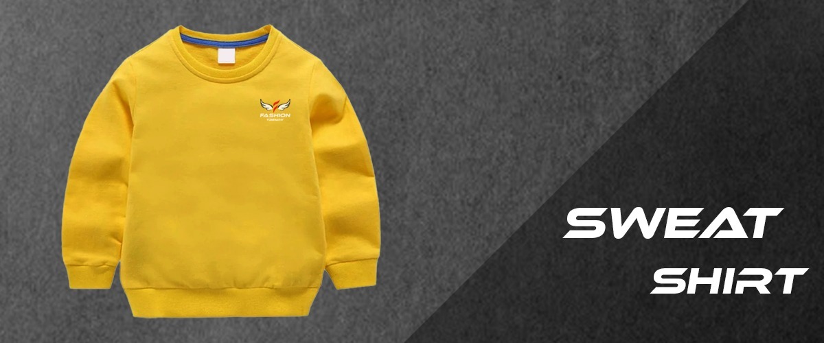 Sweat Shirts ,Kids & Youth Wear , Fashion Wear , Fashion Trendy
